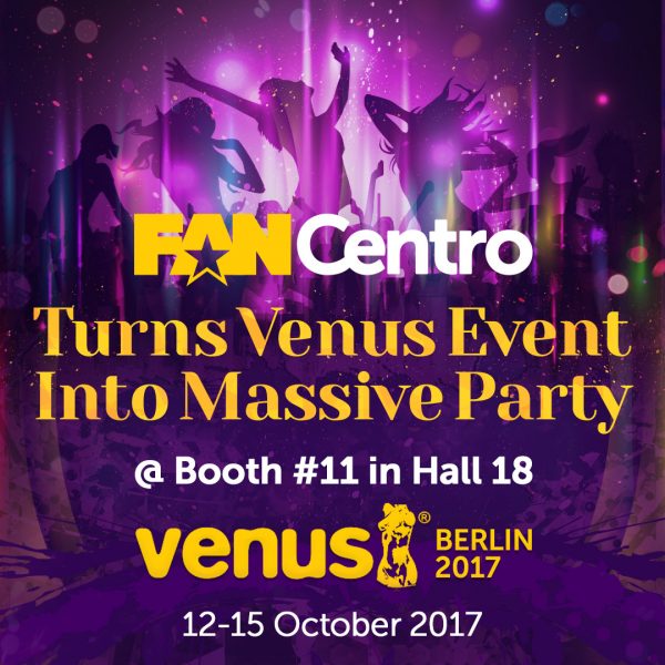 Fancentro Turns Venus Event Into Massive Party Official Fancentro Blog Join The Fancentro Tribe 